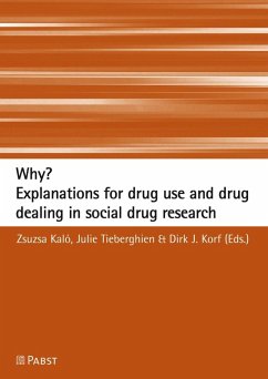 Why? Explanations for drug use and drug dealing in social drug research (eBook, PDF)