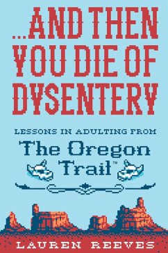 ... And Then You Die of Dysentery (eBook, ePUB) - Reeves, Lauren