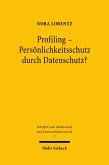 Profiling - Persönlichkeitsschutz durch Datenschutz? (eBook, PDF)