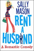Rent a Husband: a Romantic Comedy (Crazy Love, #1) (eBook, ePUB)