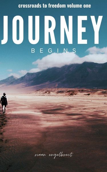 Crossroads to Freedom: The Journey Begins (eBook, ePUB) Crossroads to Freedom: The Journey Begins (eBook, ePUB)