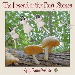 The Legend of the Fairy Stones (eBook, ePUB) - White, Kelly Anne