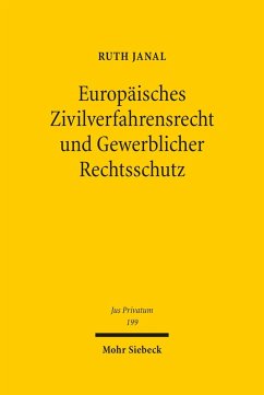 Europäisches Zivilverfahrensrecht und Gewerblicher Rechtsschutz (eBook, PDF) - Janal, Ruth M.