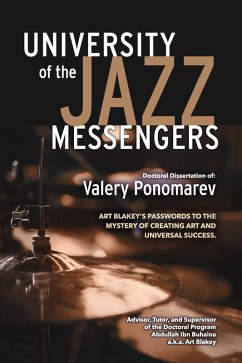 Art Blakey's Passwords to the Mystery of Creating Art and Universal Success (eBook, ePUB) - Ponomarev, Valery