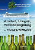Alkohol, Drogen, Verkehrseignung - Kreuzschifffahrt (eBook, PDF)