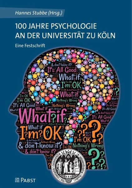100 Jahre Psychologie an der Universität zu Köln (eBook, PDF) 100 Jahre Psychologie an der Universität zu Köln (eBook, PDF)
