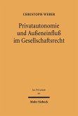 Privatautonomie und Außeneinfluß im Gesellschaftsrecht (eBook, PDF)