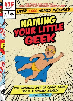Naming Your Little Geek (eBook, ePUB) - Rubin, Scott