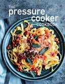The Pressure Cooker Cookbook (eBook, ePUB)