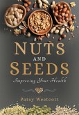 Nuts and Seeds (eBook, ePUB) Nuts and Seeds (eBook, ePUB)