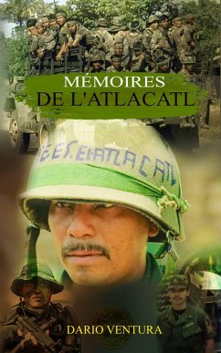 Mémoires de l´Atlacatl (eBook, ePUB) - Ventura, Dario Mémoires de l´Atlacatl (eBook, ePUB) - Ventura, Dario