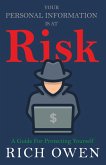 Your Personal Information Is At Risk (eBook, ePUB) Your Personal Information Is At Risk (eBook, ePUB)