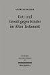 Gott und Gewalt gegen Kinder im Alten... - Bild 1