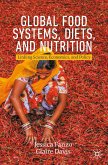 Global Food Systems, Diets, and Nutrition (eBook, PDF)