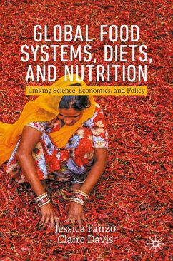 Global Food Systems, Diets, and Nutrition (eBook, PDF) - Fanzo, Jessica; Davis, Claire
