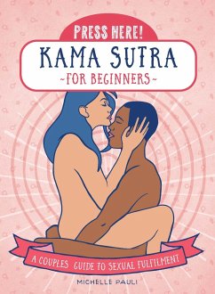 Press Here! Kama Sutra for Beginners (eBook, ePUB) - Pauli, Michelle