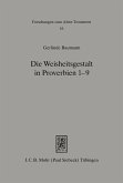 Die Weisheitsgestalt in Proverbien 1-9 (eBook, PDF)