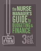 The Nurse Manager's Guide to Budgeting & Finance, Third Edition (eBook, ePUB)