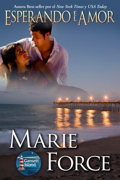 Esperando el Amor (Serie La Isla Gansett, #8) (eBook, ePUB) - Force, Marie