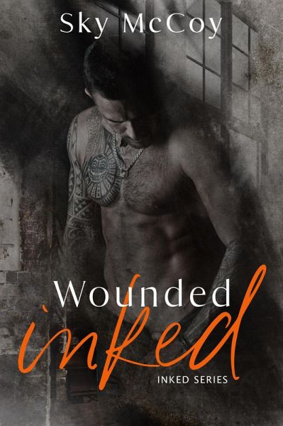 Wounded Inked: Book 1 (eBook, ePUB) Wounded Inked: Book 1 (eBook, ePUB)