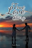 A True Love Story (eBook, ePUB)