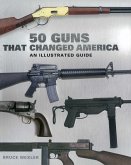 50 Guns That Changed America (eBook, ePUB)