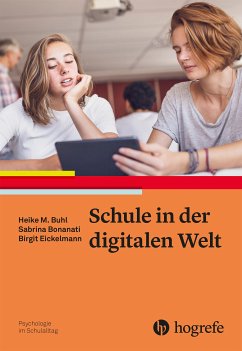 Schule in der digitalen Welt (eBook, ePUB) - Buhl, Heike; Bonanati, Sabrina; Eickelmann, Birgit