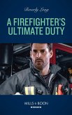 A Firefighter's Ultimate Duty (eBook, ePUB)