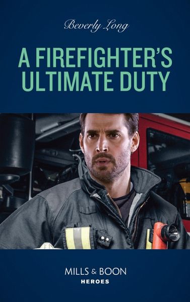 A Firefighter's Ultimate Duty (eBook, ePUB)