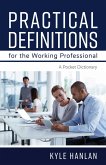 Practical Definitions for the Working Professional (eBook, ePUB)