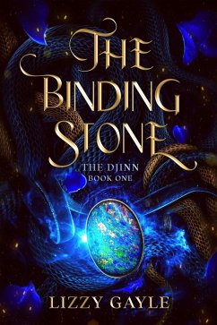 The Binding Stone (The Djinn, #1) (eBook, ePUB) - Gayle, Lizzy