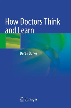 How Doctors Think and Learn - Burke, Derek