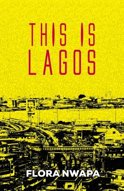 This is Lagos and Other Stories (eBook, ePUB) - Nwapa, Flora