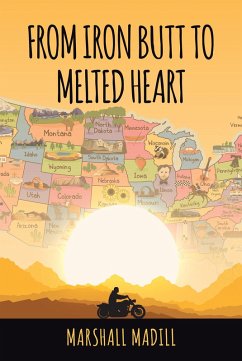 From Iron Butt to Melted Heart (eBook, ePUB) - Madill, Marshall