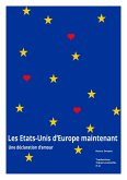 Les Etats-Unis d*Europe maintenant - Une déclaration d*amour (eBook, ePUB)