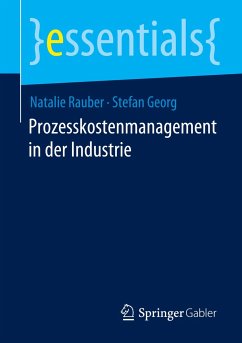 Prozesskostenmanagement in der Industrie - Rauber, Natalie;Georg, Stefan