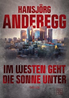 Im Westen geht die Sonne unter - Anderegg, Hansjörg