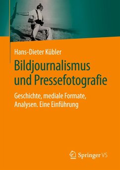 Bildjournalismus und Pressefotografie - Kübler, Hans-Dieter