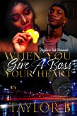 When you Give a Boss your Heart (eBook, ePUB) When you Give a Boss your Heart (eBook, ePUB)