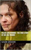 Killer Con Woman : The True Story of Dee Dee Moore (eBook, ePUB)