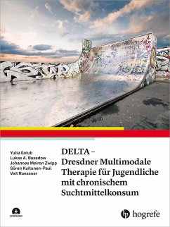 DELTA - Dresdner Multimodale Therapie für Jugendliche mit chronischem Suchtmittelkonsum (eBook, PDF) - Golub, Yulia; Kuitunen-Paul, Sören; Roessner, Veit; Zwipp, Johannes Meiron