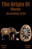 The Origin Of Words According To DJ (eBook, ePUB)