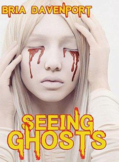 Seeing Ghosts (eBook, ePUB) - Davenport, Bria