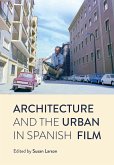 Architecture and the Urban in Spanish Film (eBook, ePUB) Architecture and the Urban in Spanish Film (eBook, ePUB)