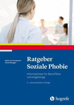 Ratgeber Soziale Phobie (eBook, PDF) - Consbruch, Katrin von; Stangier, Ulrich