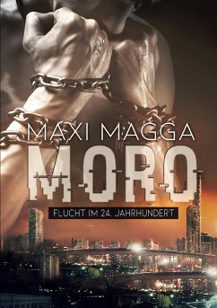 MORO Flucht im 24. Jahrhundert - Magga, Maxi