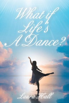 What if Life's A Dance? (eBook, ePUB) - Hall, Laura