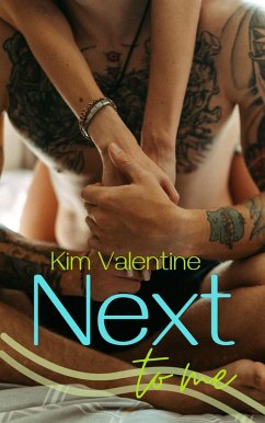 Next to me (eBook, ePUB) - Valentine, Kim