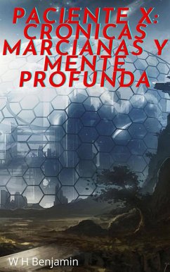 Cover Paciente X: Crónicas marcianas Y Mente profunda (eBook, ePUB)