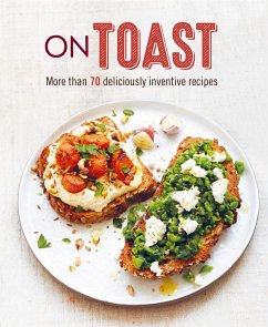 On Toast (eBook, ePUB) - Ryland Peters & Small